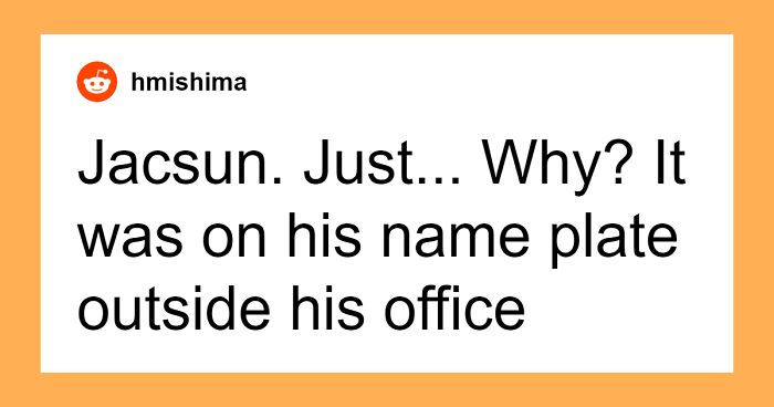 50 Names People Once Encountered And Couldn’t Forget Because Of How “Yooneek” They Were