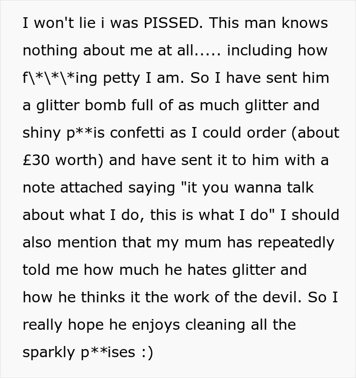 “Enjoy Your Glitter Bomb”: Sparkly Genitalia Confetti Sticks To Man As Stepdaughter Gets Revenge “Enjoy Your Glitter Bomb”: Sparkly Genitalia Confetti Sticks To Man As Stepdaughter Gets Revenge