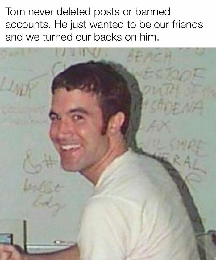 Man smiling with text about Tom not deleting posts, nostalgic meme related to Tamagotchis and VHS tapes childhood.