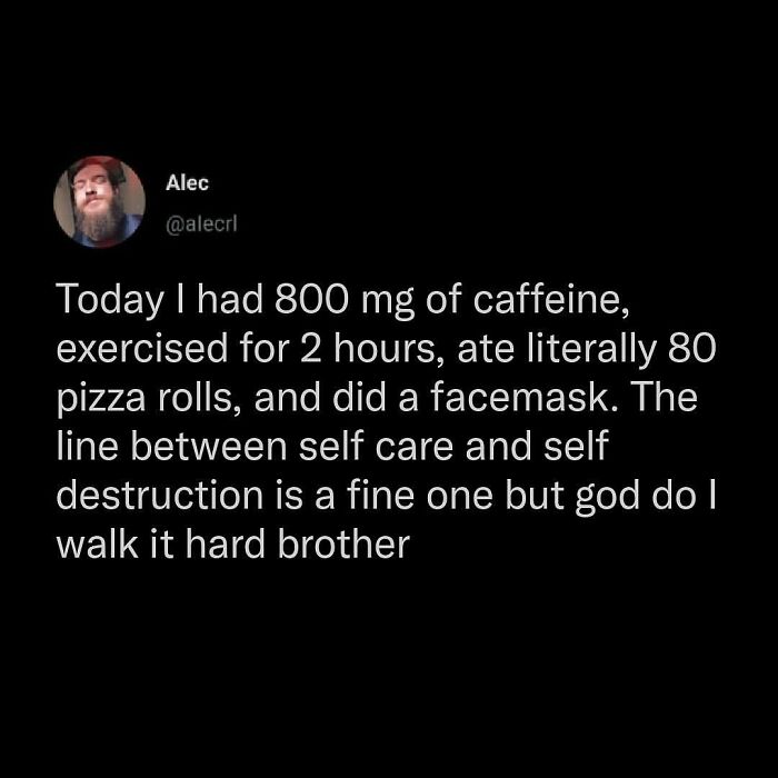 Relatable meme text about caffeine, exercise, and self-care balance for tired millennials.