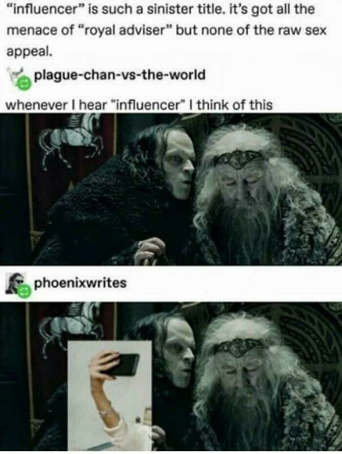A humorous meme comparing an influencer to a sinister royal adviser, highlighting absurdity.