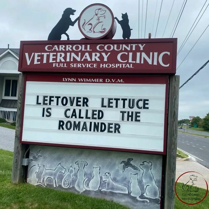 Vet hospital sign with joke: "Leftover lettuce is called the Romainder."