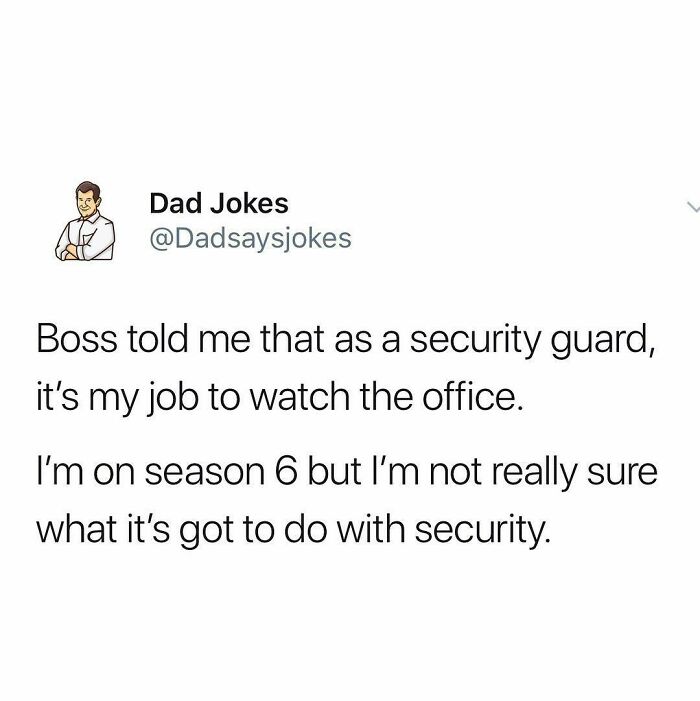 Dad joke about a security guard being told to watch "The Office," humorously misunderstanding the task.