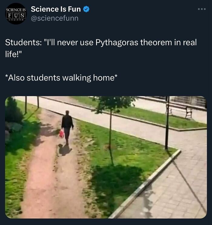 Students humorously using Pythagoras theorem walking on a shortcut, science memes showing real-life math application.