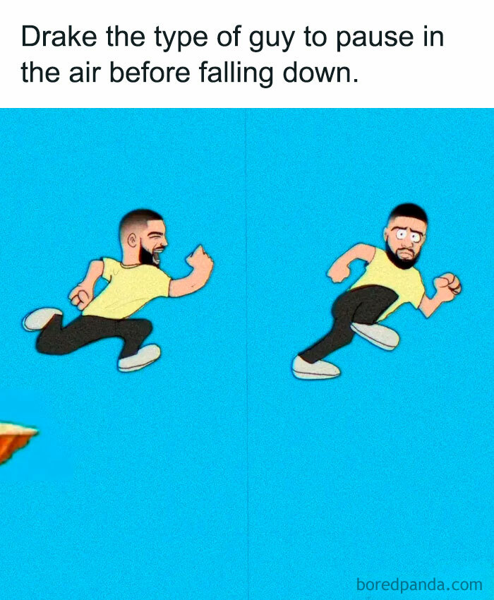 Animated "Drake the type of guy" meme, with Drake suspended in air cartoonishly before falling.