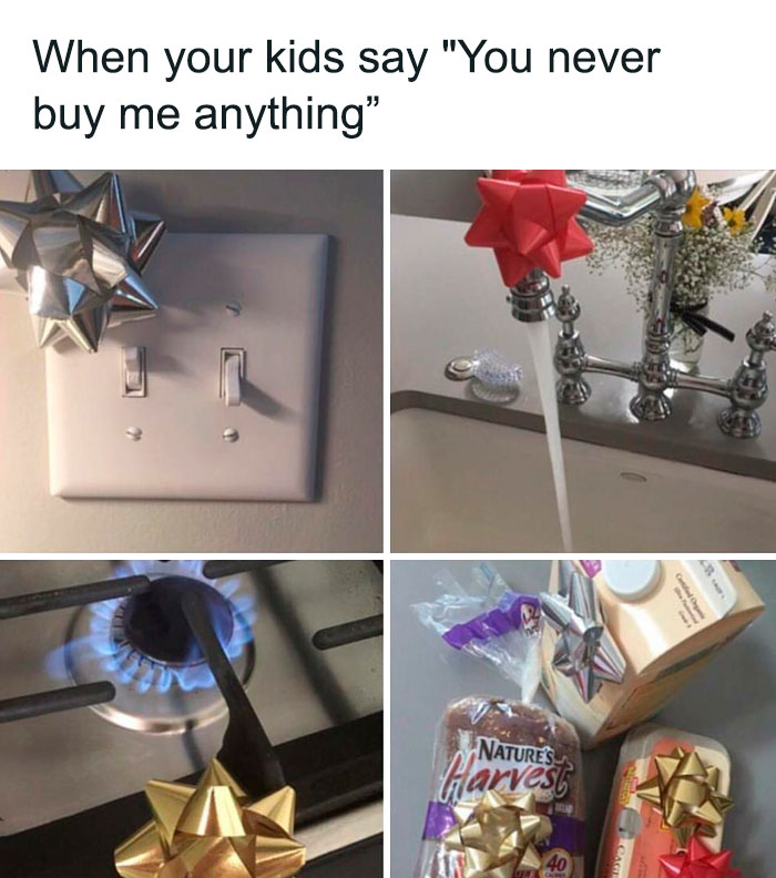 Mom memes: Household items with gift bows in response to kids claiming they "never get anything."