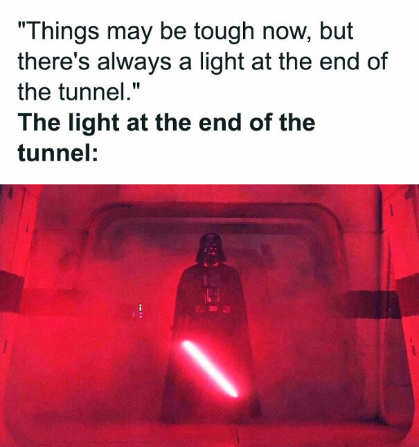 Star Wars meme featuring Darth Vader with a red lightsaber, standing as the light at the end of a tunnel.