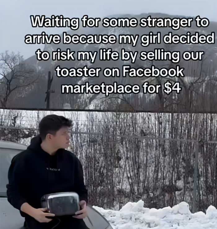 Man waiting in snow with toaster, humorously anxious about a Facebook marketplace sale gone wrong.
