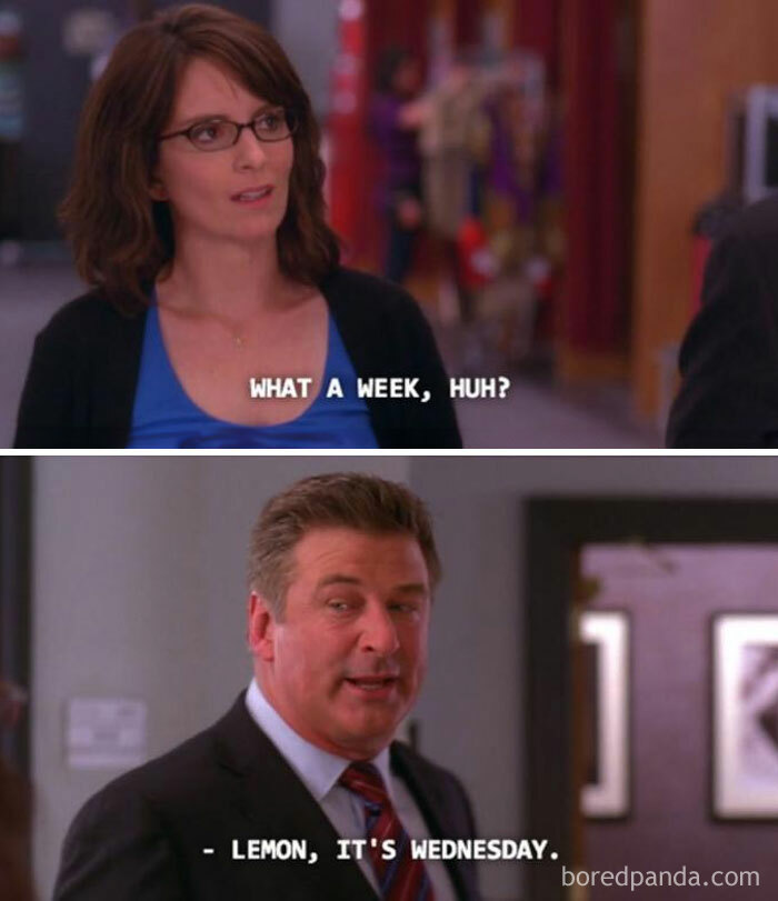 30 Rock scene with Liz Lemon saying, "What a week, huh?" and Jack Donaghy replying, "Lemon, it's Wednesday."