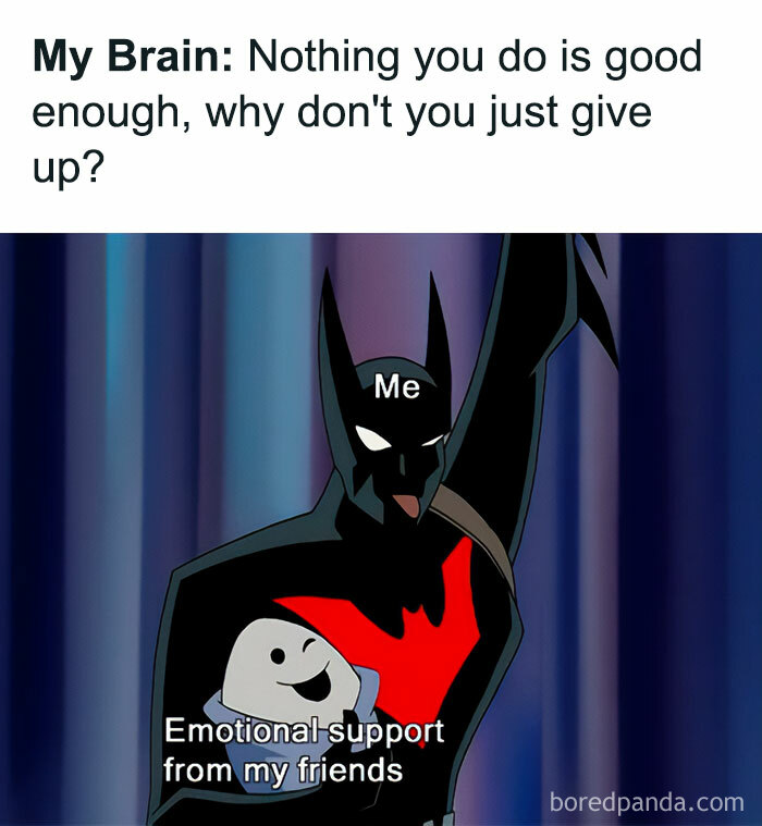 "You can do it" meme with Batman-like character labeled "Me" holding a smiling character as emotional support.