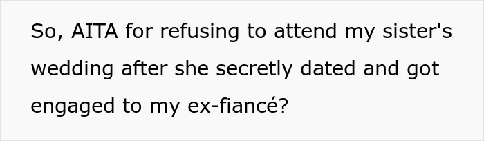 &ldquo;My Head Was Spinning&rdquo;: Sis Announces She&rsquo;s Engaged To Woman&rsquo;s Cheating Fiance, Drama Ensues 