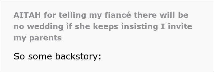 Man Is Livid After Fianc&eacute;e Insists On Inviting His Toxic Parents, Threatens To Cancel Wedding