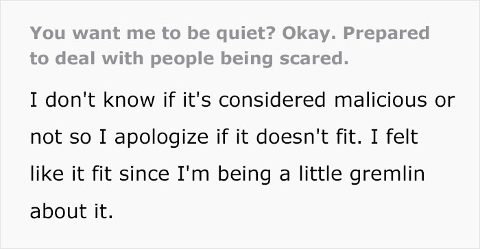 “You Want Me To Be Quiet? Okay”: Forced Silence Leads To Chaos In Malicious Compliance “You Want Me To Be Quiet? Okay”: Forced Silence Leads To Chaos In Malicious Compliance