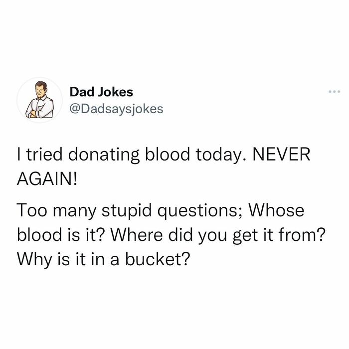 Dad joke about donating blood, featuring humorous questions about blood ownership and storage.