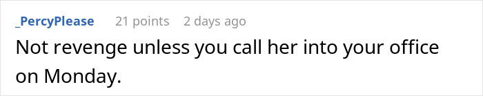 Employee Keeps Disrespecting Colleague, Not Knowing They Are The Boss, Gets Removed From Scheduling 