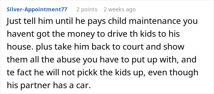 Ex Wants To See His Kids But Won’t Lift A Finger, Livid When Mom Refuses To Drive Them To See Him Ex Wants To See His Kids But Won’t Lift A Finger, Livid When Mom Refuses To Drive Them To See Him