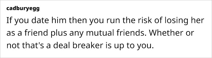 Woman Can't Figure Out What To Do After Friend's Ex Says He Wants To Date Her, Seeks Advice