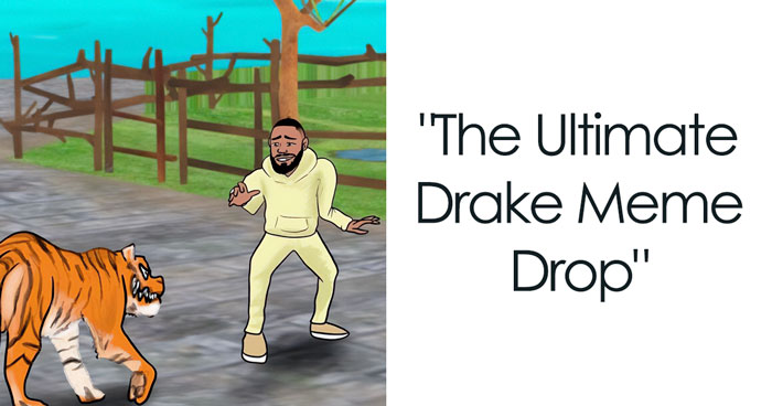 30 “Drake The Type Of Guy” Memes That Prove He’s All Of Us