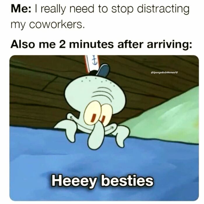 Squidward meme looking cheerful, captioned with a relatable moment.