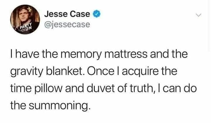 Tweet caption about memory mattress, gravity blanket, and humor, a wholesome meme that reminds us the world isn’t all bad.