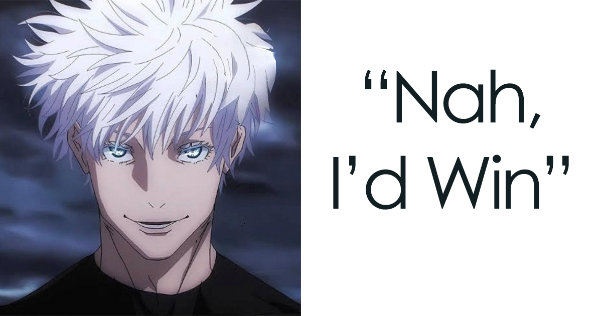 Nah, Id Win: Decoding Satoru Gojos Famous Line | Bored Panda