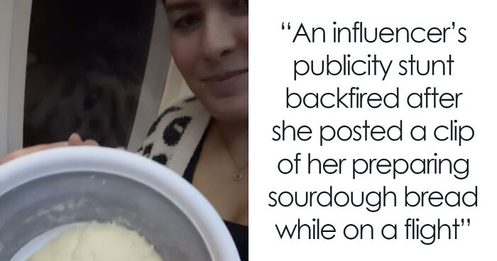 “Not The Best Idea”: Influencer Apologizes After Baking Sourdough Mid-Flight