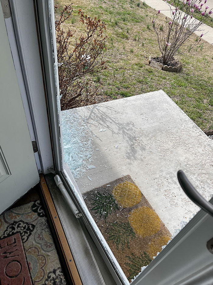 Strong Wind Blew My Storm Door Open And Shattered The Glass