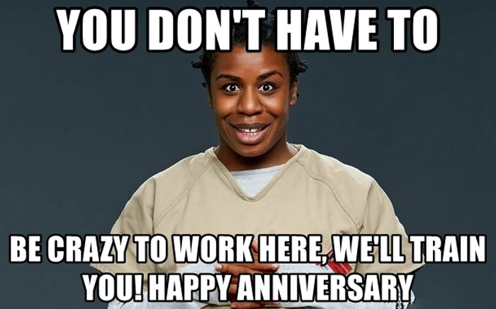 Hilarious work anniversary meme with wide-eyed character joking about job craziness training.