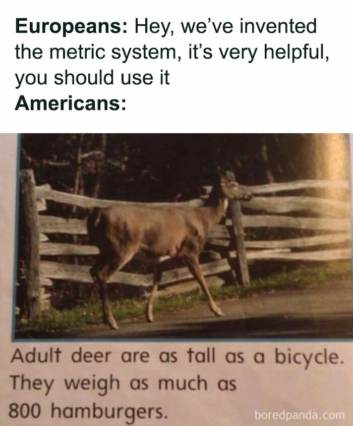 Funny science meme showing Americans ignoring the metric system with deer measurements in burgers and bicycles.