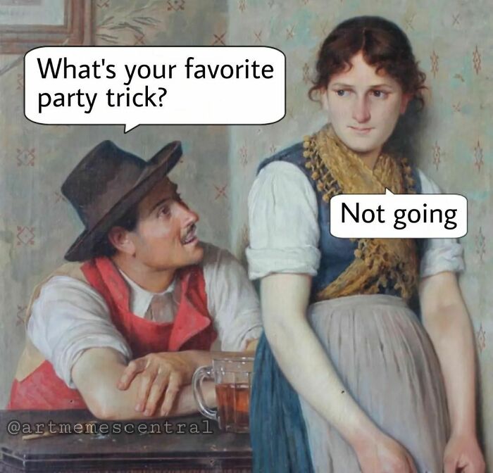 Relatable meme of a woman humorously declining a party invitation as her favorite trick.