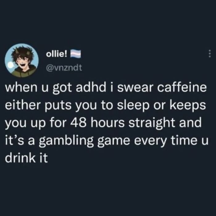Relatable meme about ADHD and caffeine effects, highlighting the humor in everyday struggles to stay sane.
