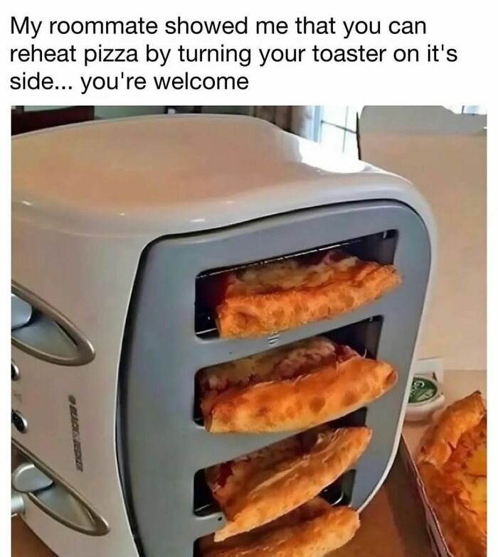Toaster turned on its side reheating multiple pizza slices, a hilarious life hack meme for laughs and humor.
