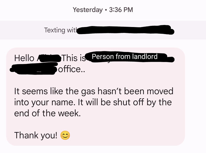 After Weeks Of Red Tape Trying To Step Up The Gas Account, The Landlord Texts Us This