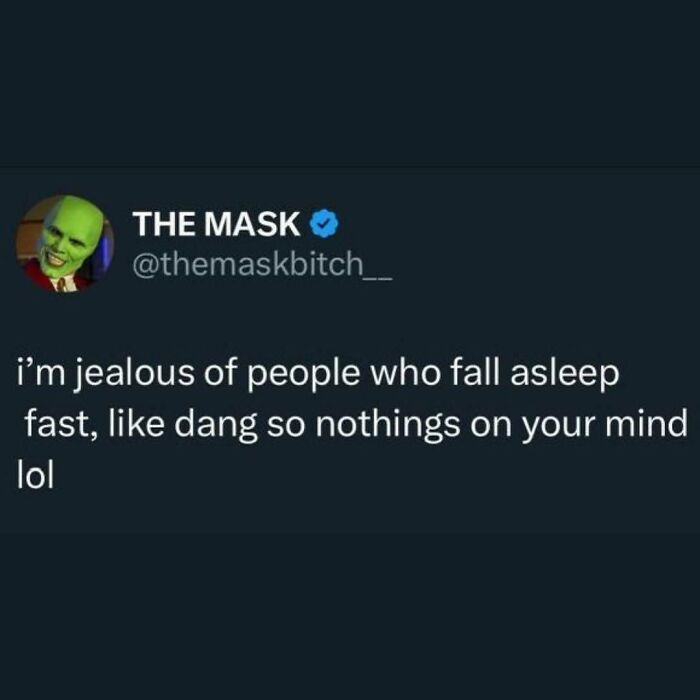 Relatable meme about being jealous of people who fall asleep quickly.