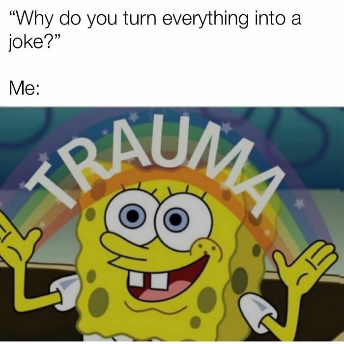 SpongeBob smiling with a rainbow and the word trauma, illustrating relatable memes about turning pain into jokes.