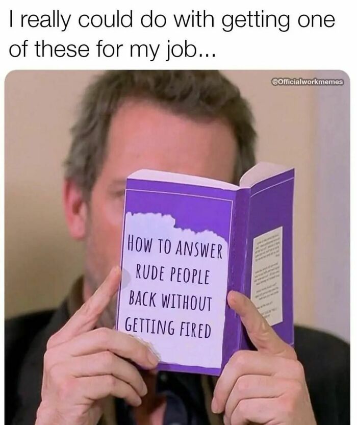 Man reading a purple book titled how to answer rude people back without getting fired in a funny meme about work.