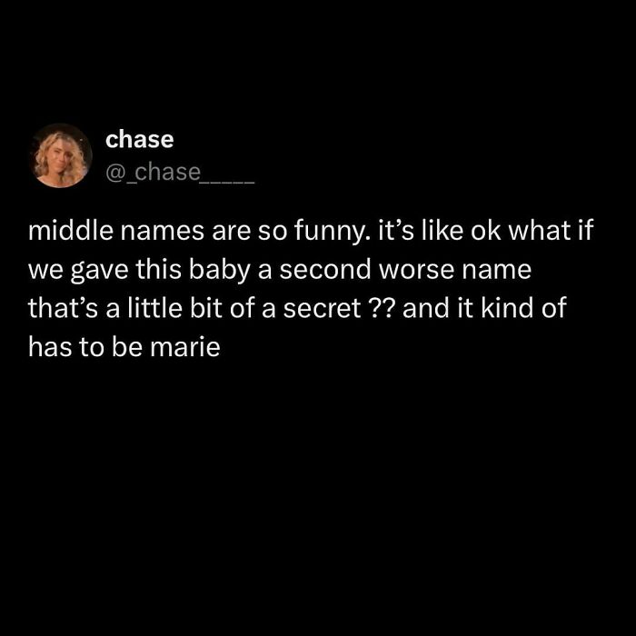 A humorous meme about middle names and their amusing choices, relatable to tired millennials.