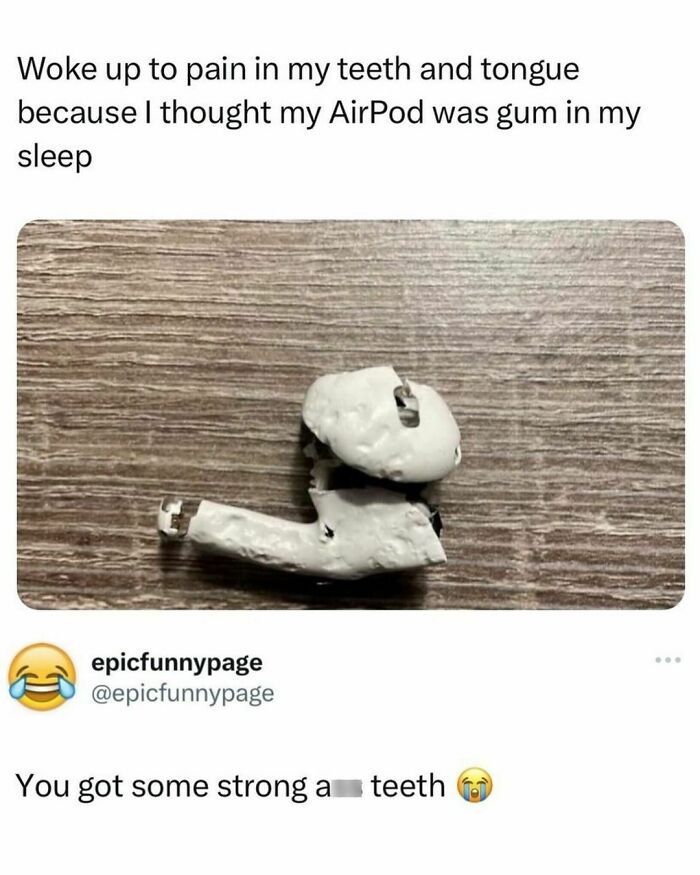 Damaged AirPod mistaken for gum in a funny meme.
