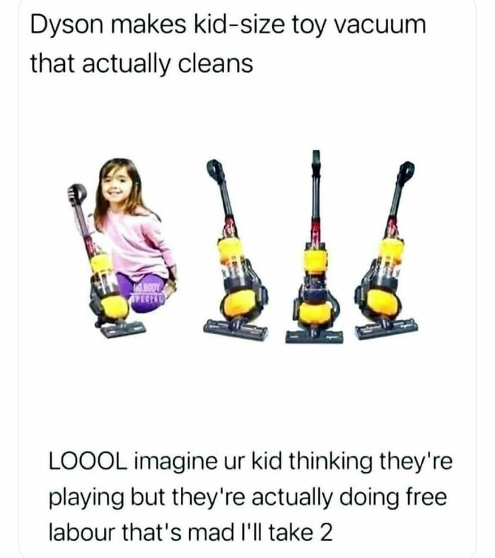 Kid using a Dyson toy vacuum that cleans, humorous meme.