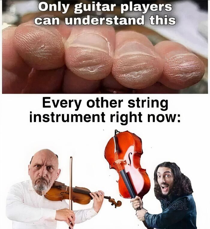 Guitar players' calloused fingers; amused violinist and cellist below in music memes.