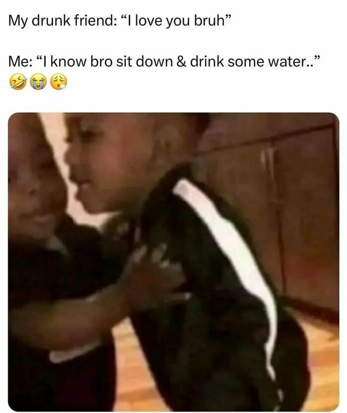 Two young children interacting with text about a drunk friend saying I love you in a funny meme for hilarious memes.