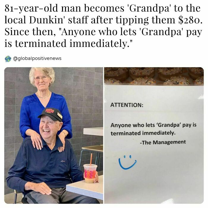 Elderly man smiling with a woman at Dunkin', holding a drink, with a kind sign about him in the background. Faith in humanity.
