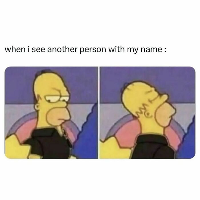 Cartoon character showing annoyed and then dismissive expressions, illustrating a hilarious meme about seeing someone with the same name.