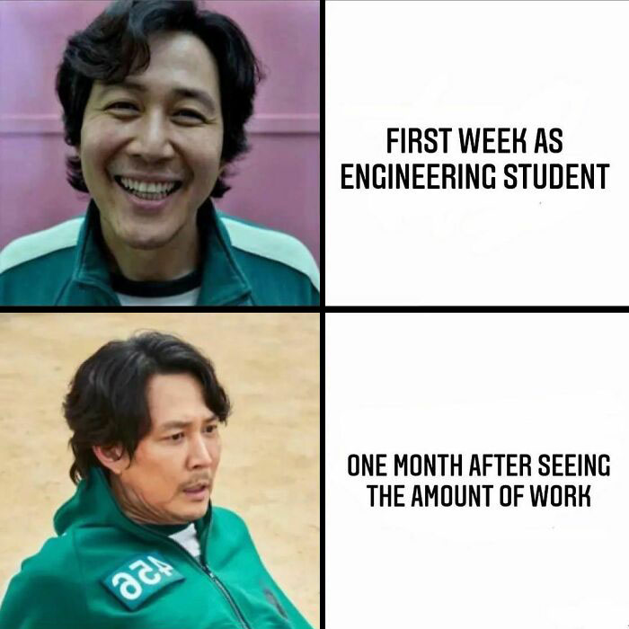 Engineering meme showing excitement in the first week vs. stress after one month of intense work.