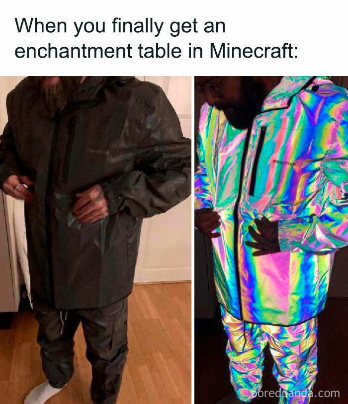 A Minecraft meme showing two side-by-side photos of a person wearing a plain dark outfit on the left and a reflective, colorful, glowing outfit on the right. The text above reads, "When you finally get an enchantment table in Minecraft," humorously comparing the transformation of basic armor in Minecraft to enchanted armor that gains a magical glow, suggesting that the person has been upgraded in a flashy way just like enchanted gear in the game.