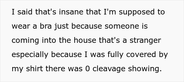 Woman Asks If She’s The Jerk For Not Wearing A Bra In Her Apartment While The Repair Guy Was Over Woman Asks If She’s The Jerk For Not Wearing A Bra In Her Apartment While The Repair Guy Was Over