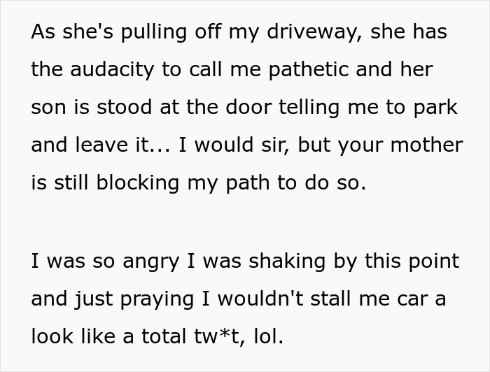 Rude Mom Blocks Driveway, Calls Homeowner “Pathetic” For Wanting To Park Her Own Car Rude Mom Blocks Driveway, Calls Homeowner “Pathetic” For Wanting To Park Her Own Car