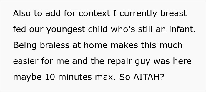 Woman Asks If She’s The Jerk For Not Wearing A Bra In Her Apartment While The Repair Guy Was Over Woman Asks If She’s The Jerk For Not Wearing A Bra In Her Apartment While The Repair Guy Was Over