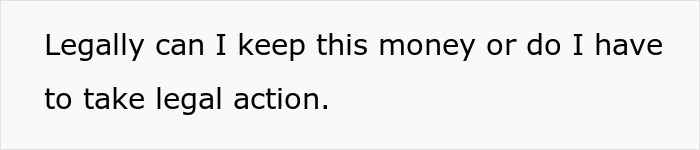 Person Asks If It's Okay To Keep The $600 Accidentally Sent By Selfish Friend Who Owed Them $1100 Person Asks If It's Okay To Keep The $600 Accidentally Sent By Selfish Friend Who Owed Them $1100