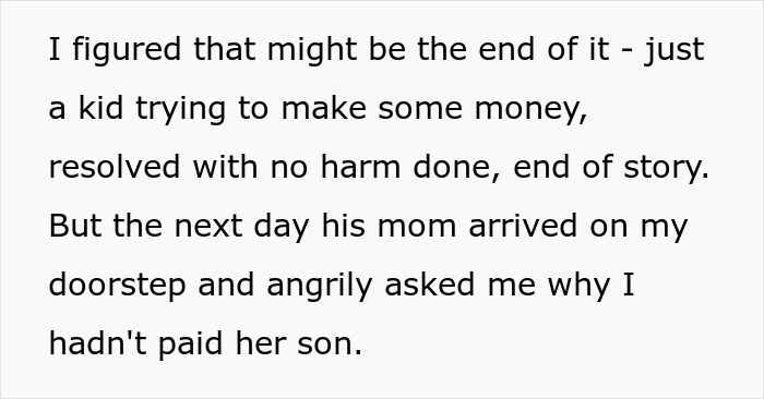 Kid Cuts Neighbors' Lawn To Earn Some Cash, Man Refuses To Pay Him, Mom Goes Livid Kid Cuts Neighbors' Lawn To Earn Some Cash, Man Refuses To Pay Him, Mom Goes Livid